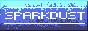 A button reading 'Sparkdust' in all-caps in a pixel font. Its background consists of sparkling shades of blue.
